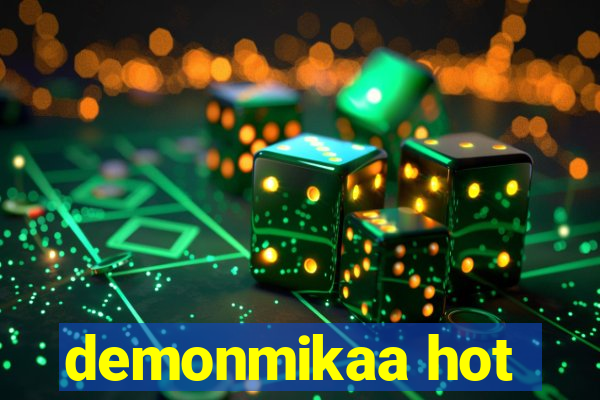 demonmikaa hot